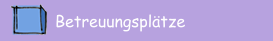 Betreuungsplätze