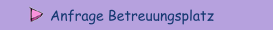 Anfrage Betreuungsplatz