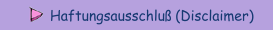 Haftungsausschluß (Disclaimer)